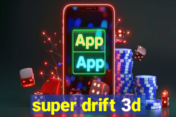 super drift 3d